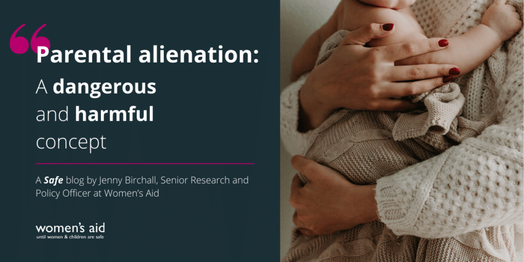 “Parental alienation: A dangerous and harmful concept"